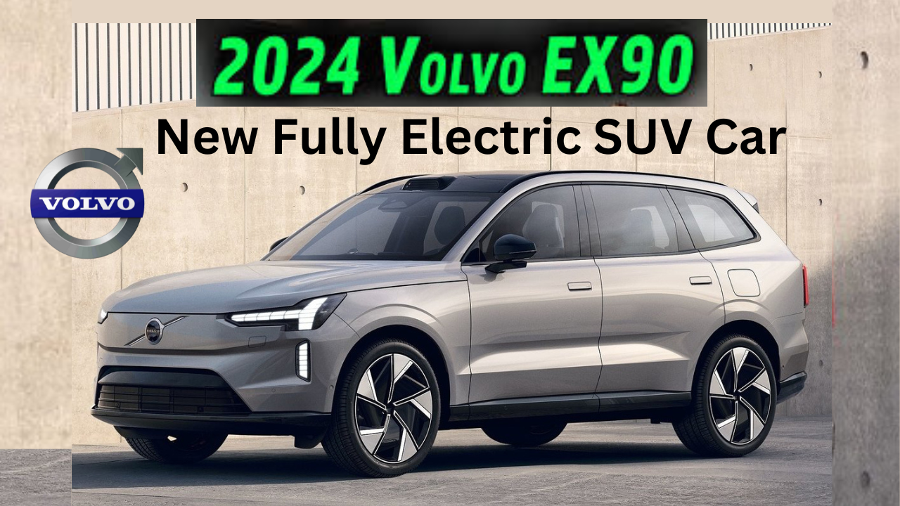 Volvo EX90 Fully Electric SUV Car